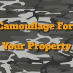 Camouflage Offers Optimal Security For Your Property