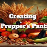 Prepper’s Pantry Essentials: Tips for Stocking Up