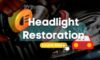 Headlight Restoration: Process and Benefits Explained