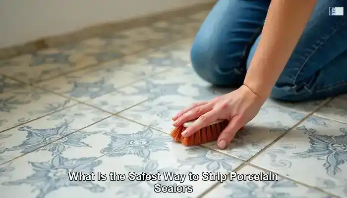 Stripping Sealers Without Harming Porcelain Tile